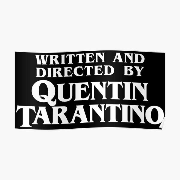 Written and Directed by Quentin Tarantino Poster