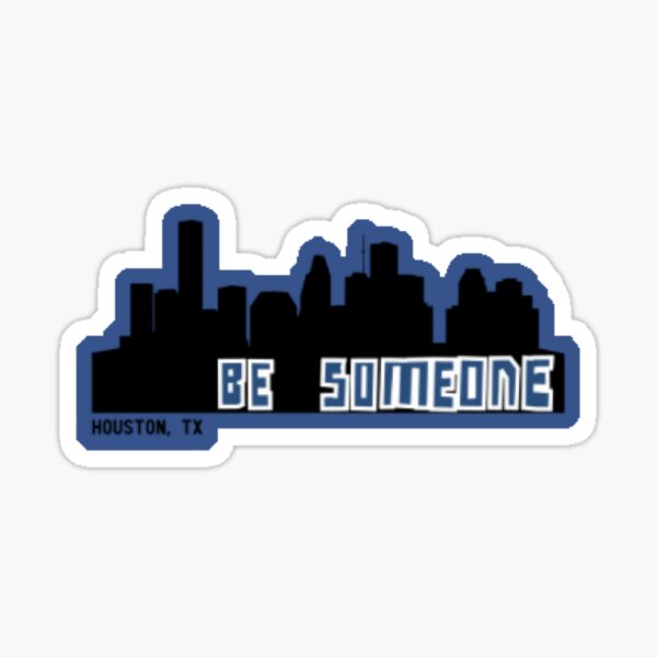 Be Someone Sticker