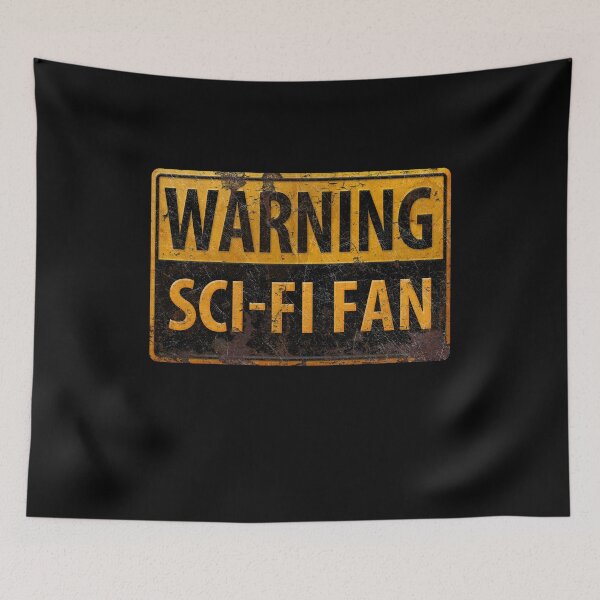 Item preview, WARNING SCI-FI FAN  - Metal Danger Caution Sign - Science Fiction designed and sold by 26-Characters.