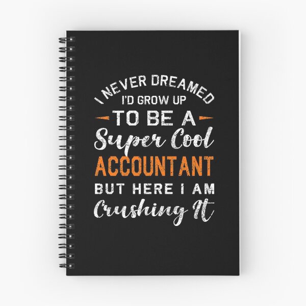 Item preview, I Never Dreamed I'd grow up to be a super Cool Accountant designed and sold by STdesigns.