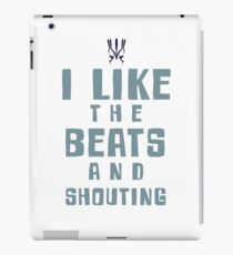 I LIKE THE BEATS AND SHOUTING Jaylah Quote from Star Trek Beyond iPad Case/Skin