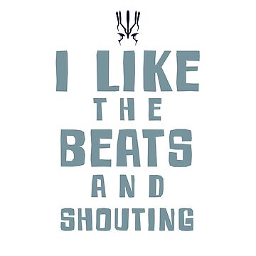 Artwork thumbnail, I LIKE THE BEATS AND SHOUTING Jaylah Quote from Star Trek Beyond by DouglasWallace