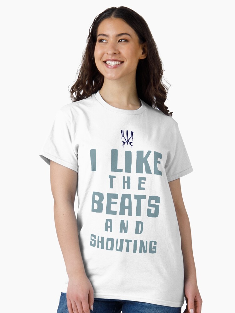 Thumbnail 2 of 7, Classic T-Shirt, I LIKE THE BEATS AND SHOUTING Jaylah Quote from Star Trek Beyond designed and sold by DouglasWallace.