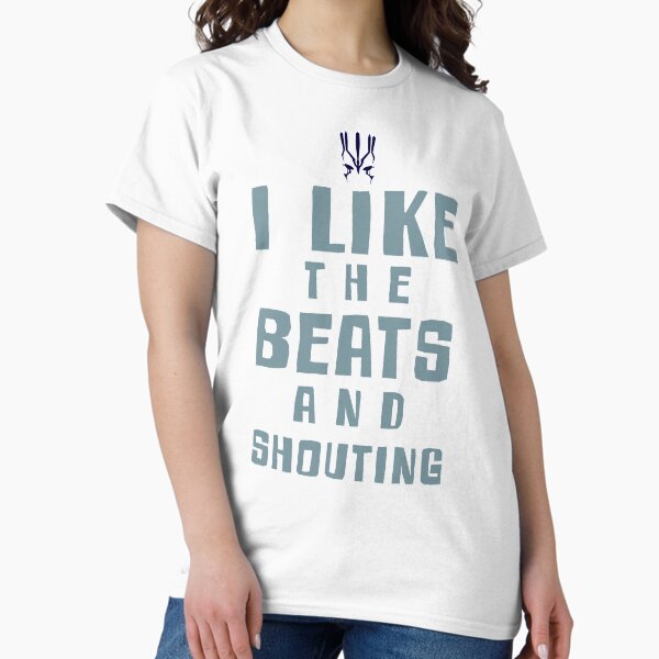 Item preview, I LIKE THE BEATS AND SHOUTING Jaylah Quote from Star Trek Beyond designed and sold by DouglasWallace.