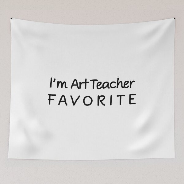 Item preview, I'm Art Teacher Favorite Art Teacher  designed and sold by Seas Wanda.