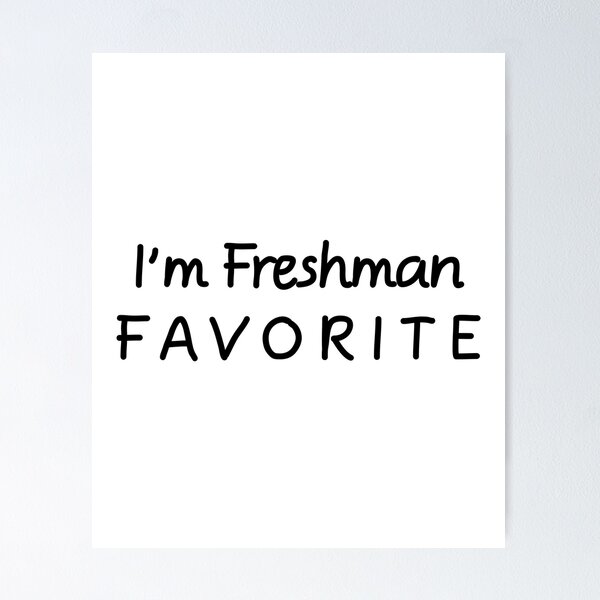 Item preview, I'm Freshman Favorite Freshman  designed and sold by Seas Wanda.