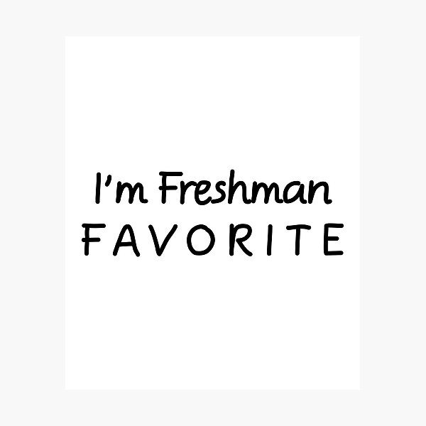 Item preview, I'm Freshman Favorite Freshman  designed and sold by Seas Wanda.