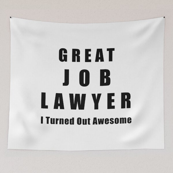 Item preview, Great Job Lawyer Funny  designed and sold by Seas Wanda.