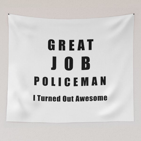 Item preview, Great Job Policeman Funny  designed and sold by Seas Wanda.