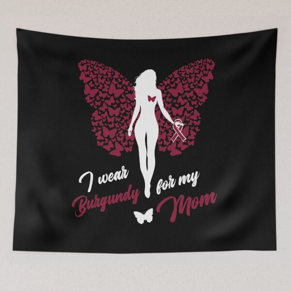 Item preview, I Wear Burgundy For My Mom Support Awareness designed and sold by ZNOVANNA.