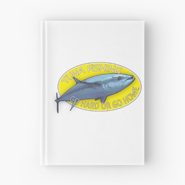 Item preview, TUNA FISHING - GO HARD OR GO HOME designed and sold by NewNomads.