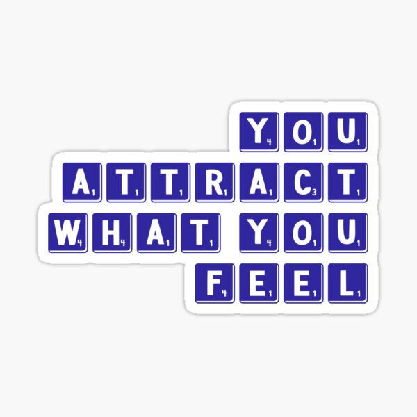 You Attract What you Feel - LOA Sticker