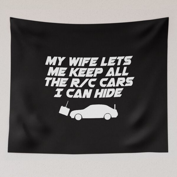 Item preview, My Wife Lets Me Keep All The R C Cars I Can Hide T Shirt designed and sold by shoutoutshirtco.