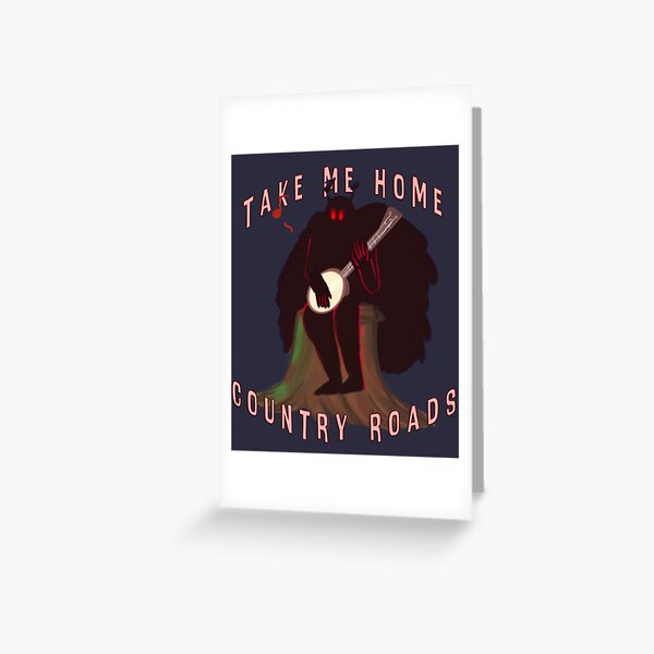 Mothman, Country Roads (but like he has a Banjo) Greeting Card