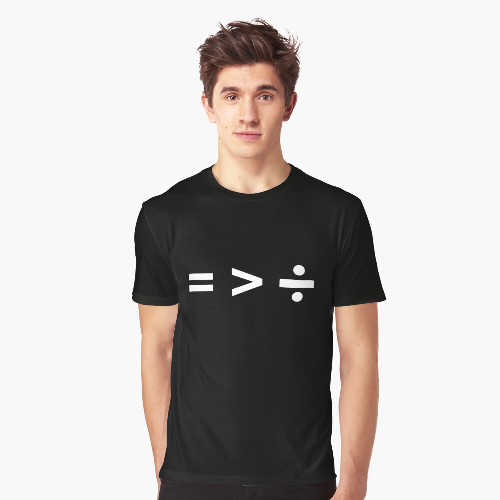 Mathe Gleichheitszeichen Grosser Als Zeichen Teilungszeichen Druck T Shirt Von Noirty Redbubble