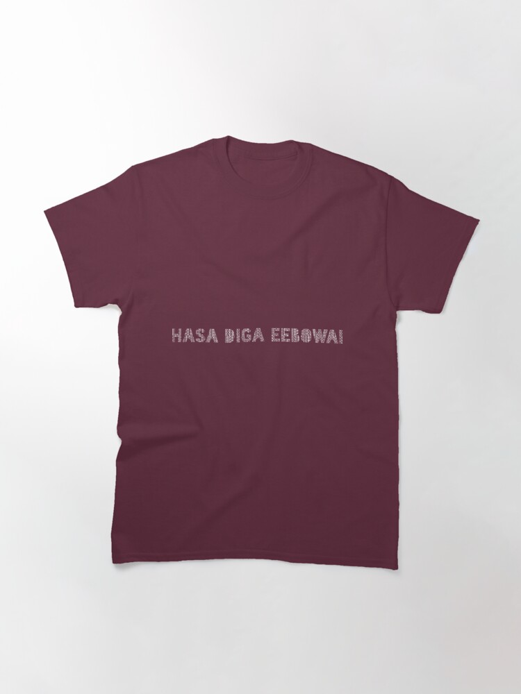 hasa diga eebowai shirt