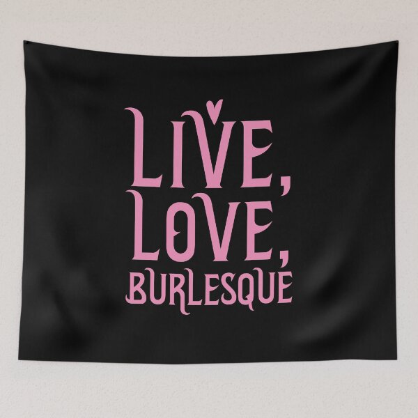 Item preview, LIVE, LOVE, BURLESQUE designed and sold by jazzydevil.