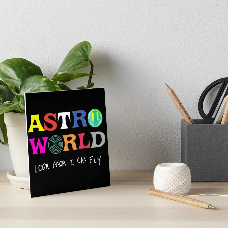 ASTROWORLD look mum I can fly Art Board Print for Sale by Modestquotes Redbubble