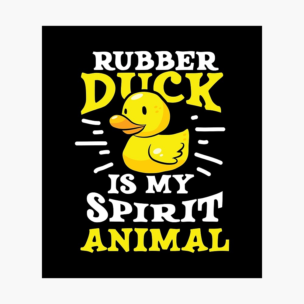 Ducks Duck Lover Rubber Duck is my Spirit Animal Gift Idea Birthday Gift