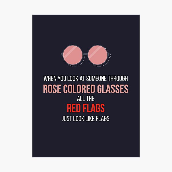 Rose Colored Glasses Photographic Print