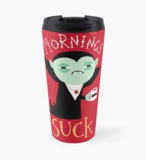 Mornings Suck Travel Mug