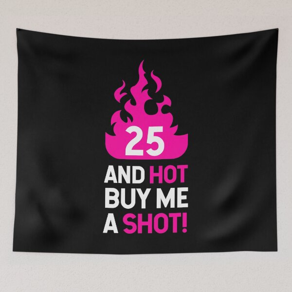 Item preview, 25 Hot Buy Me A Shot Birthday Gift Idea designed and sold by haselshirt.