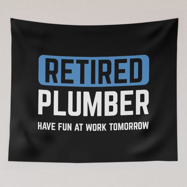 Item preview, Retired Plumber Have Fun At Work Retirement Gift designed and sold by haselshirt.