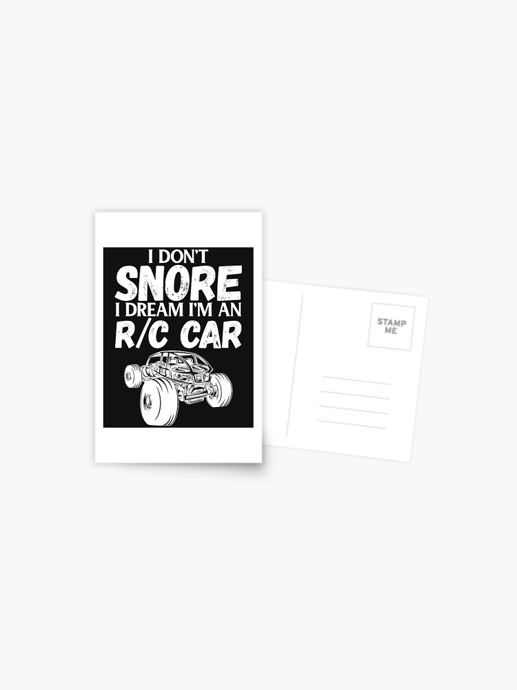 Rc Car Racing I Don't Snore I Dream Rc Racing Meme R/C Quote