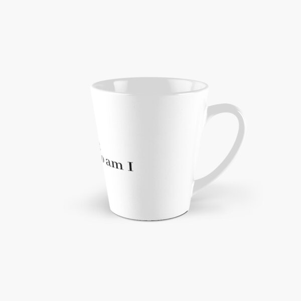 life is short and so am i Tall Mug