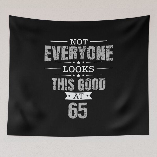 Item preview, 65th Birthday Gift Retro Sixty Five 65 Years Looks This Good Grey designed and sold by haselshirt.