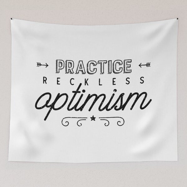 Item preview, Practice Reckless Optimism designed and sold by ZoollGraphics.