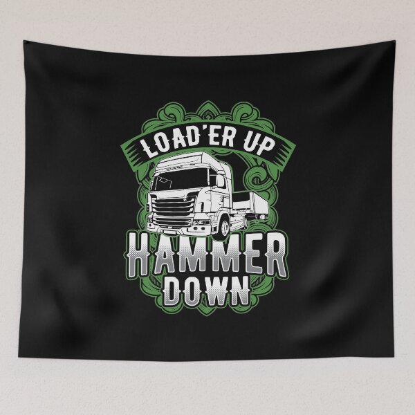 Item preview, Truck Driver Trucker Load'er Up Hammer Down Gift designed and sold by haselshirt.