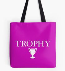 Trophy Wife Tote Bag