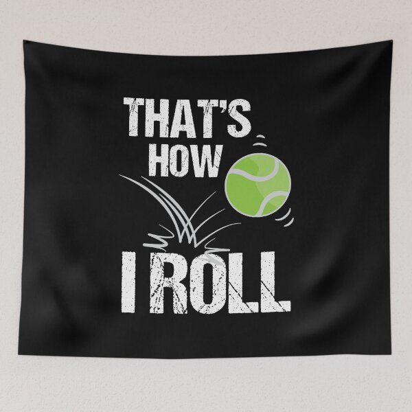 Item preview, Tennis Sport Lover That's How I Roll Birthday Gift Idea designed and sold by haselshirt.