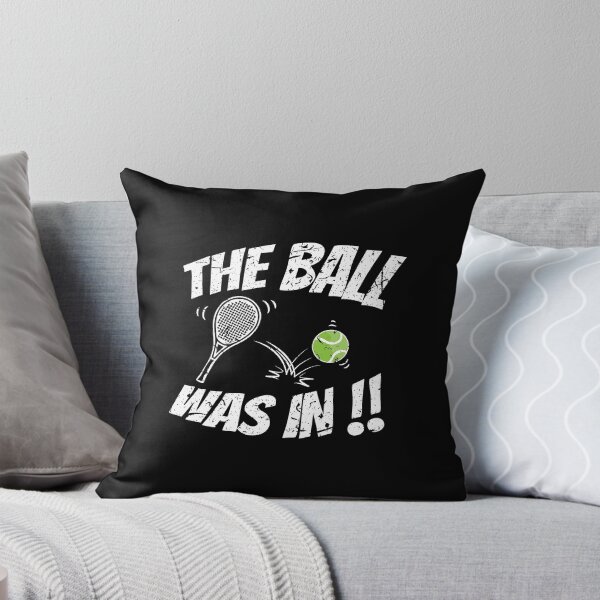 Item preview, Tennis Sport Lover The Ball Was In Birthday Gift Idea designed and sold by haselshirt.