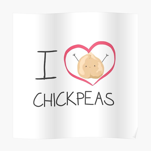 I <3 chickpeas Póster