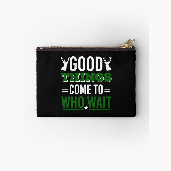 Item preview, Hunting Shirt Good Things Come To Those Who Wait Gift Tee designed and sold by haselshirt.