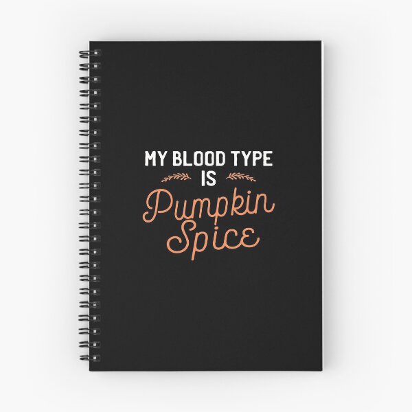 Item preview, My Blood Type Is Pumpkin Spice Design Cute Fall Gift designed and sold by ssmcwhortor.