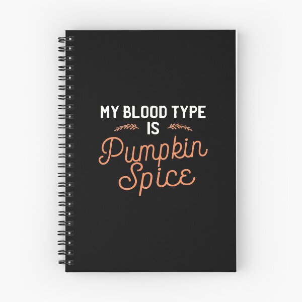 Item preview, My Blood Type Is Pumpkin Spice Design Cute Fall Lover Gift designed and sold by ssmcwhortor.
