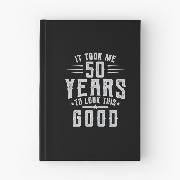 Item preview, Took 50 Years To Look This Good Birthday Gift Idea designed and sold by haselshirt.