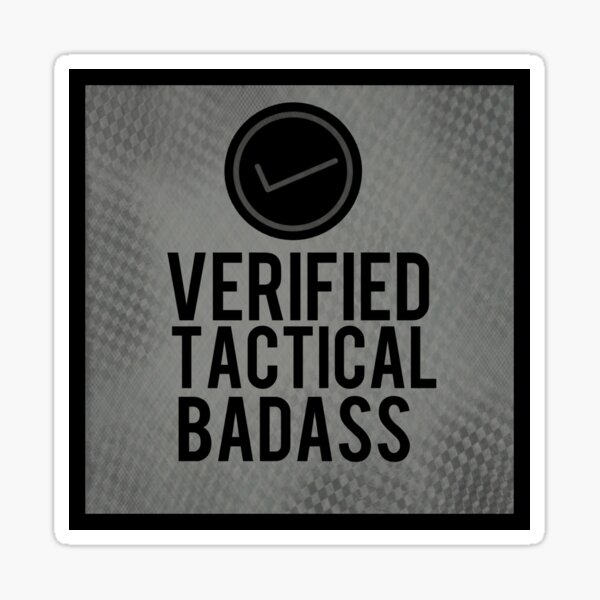 Verified Tactical Badass - Morale Collectable Airsoft - Airsoft Loadout Design Sticker