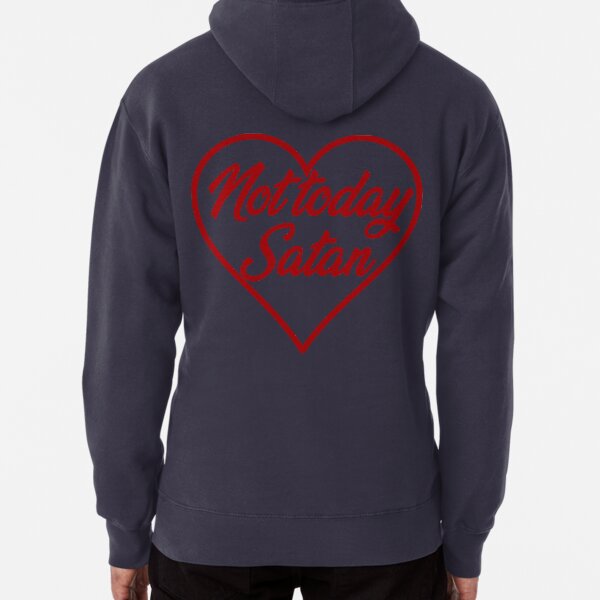Not today Pullover Hoodie