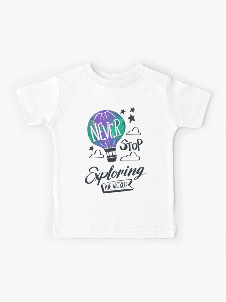 never stop exploring shirt