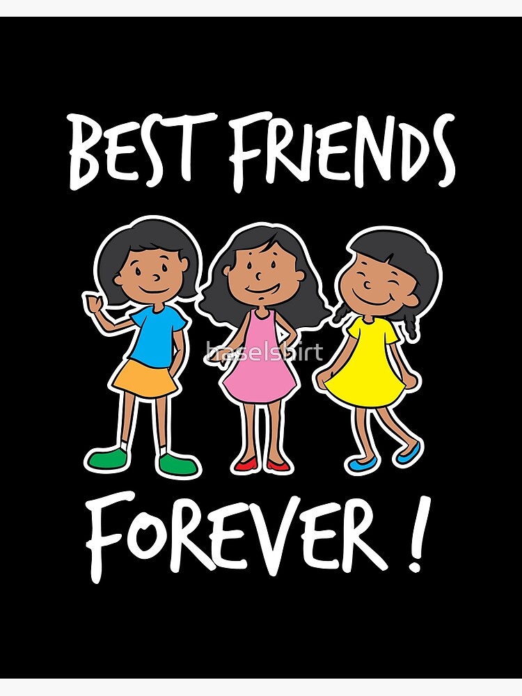 Best Friends Of Three Best Friends Forever Girl Squad Gift Art Board Print By Haselshirt Redbubble