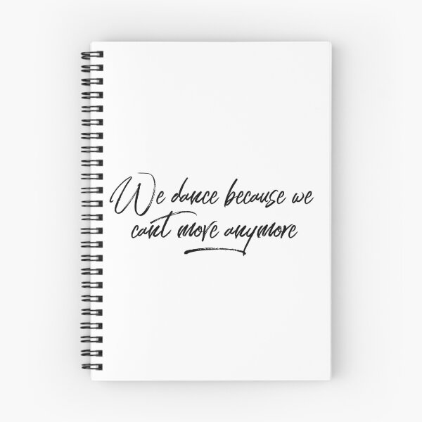 Item preview, We Dance Because we can Move Anymore - Dancer Sayings designed and sold by izzyL.