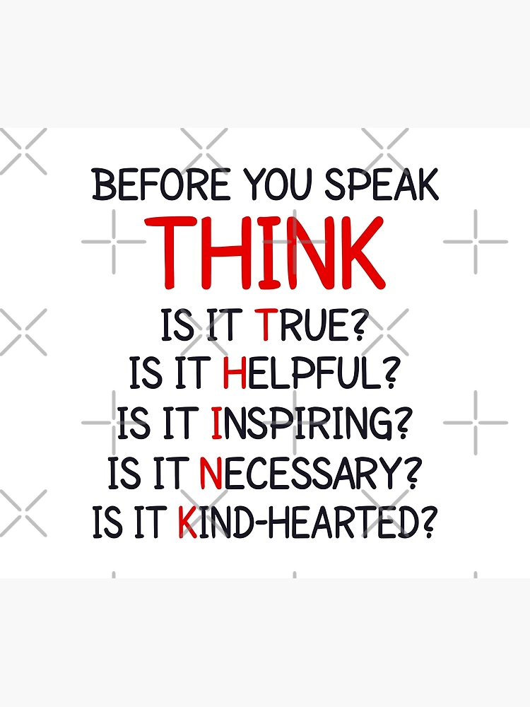 The Importance of Thinking Before you Speak