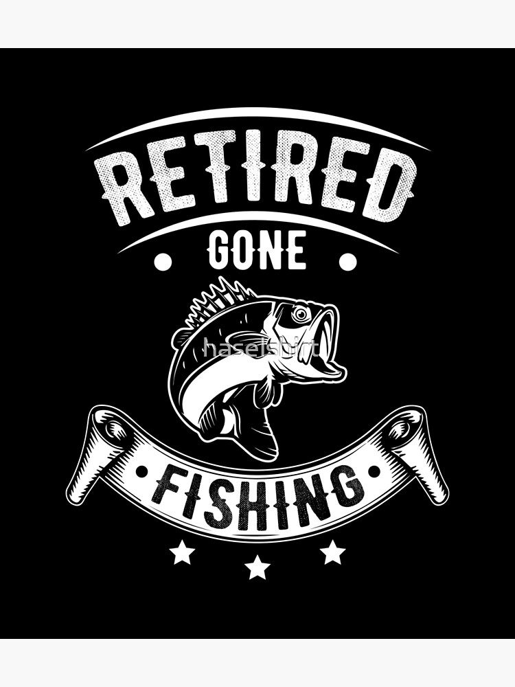 Retirement Retiree Retired Gone Fishing Gift Idea Photographic