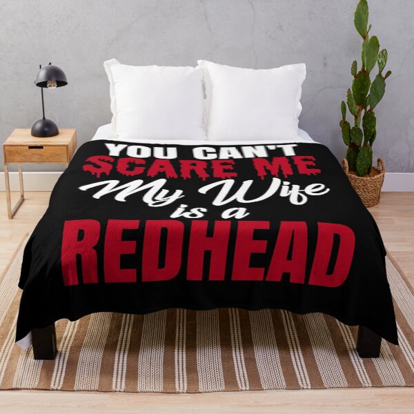 Item preview, You Can't Scare Me My Wife Is A Red Head Funny Husband Wife designed and sold by BiagioDeFranco.