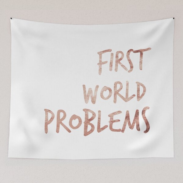 Item preview, First World Problems - Basic Sayings designed and sold by izzyL.