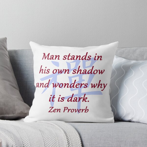 Item preview, Man Stands In His Own Shadow - Zen Proverb designed and sold by CrankyOldDude.